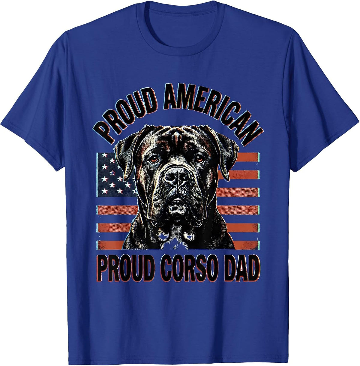 Proud American, Proud Corso Dad Patriotic Cane Corso Dog T-Shirt - Royal Blue