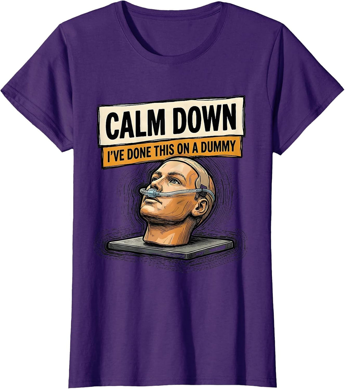 Women's Calm Down I've Done This On A Dummy Funny EMT Paramedic T-Shirt - Purple