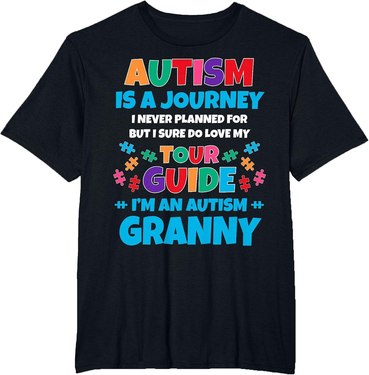 Autism is a Journey I Never Planned Autism Granny Awareness T-Shirt - Black