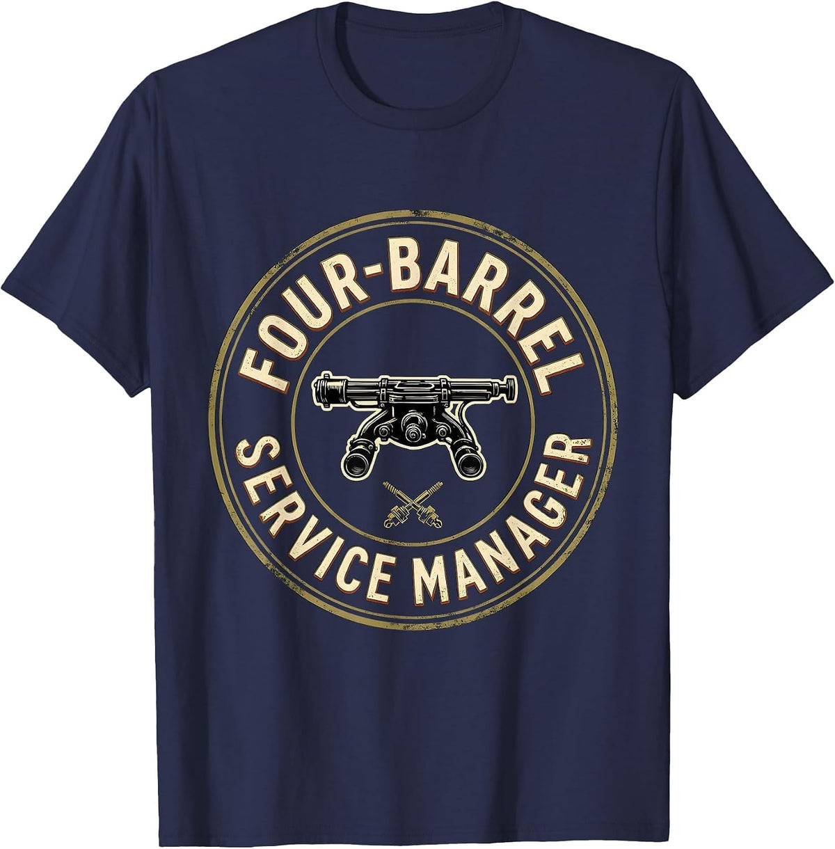 Men's Four-Barrel Service Manager Vintage Car Guy Mechanic Humor T-Shirt - Navy Blue