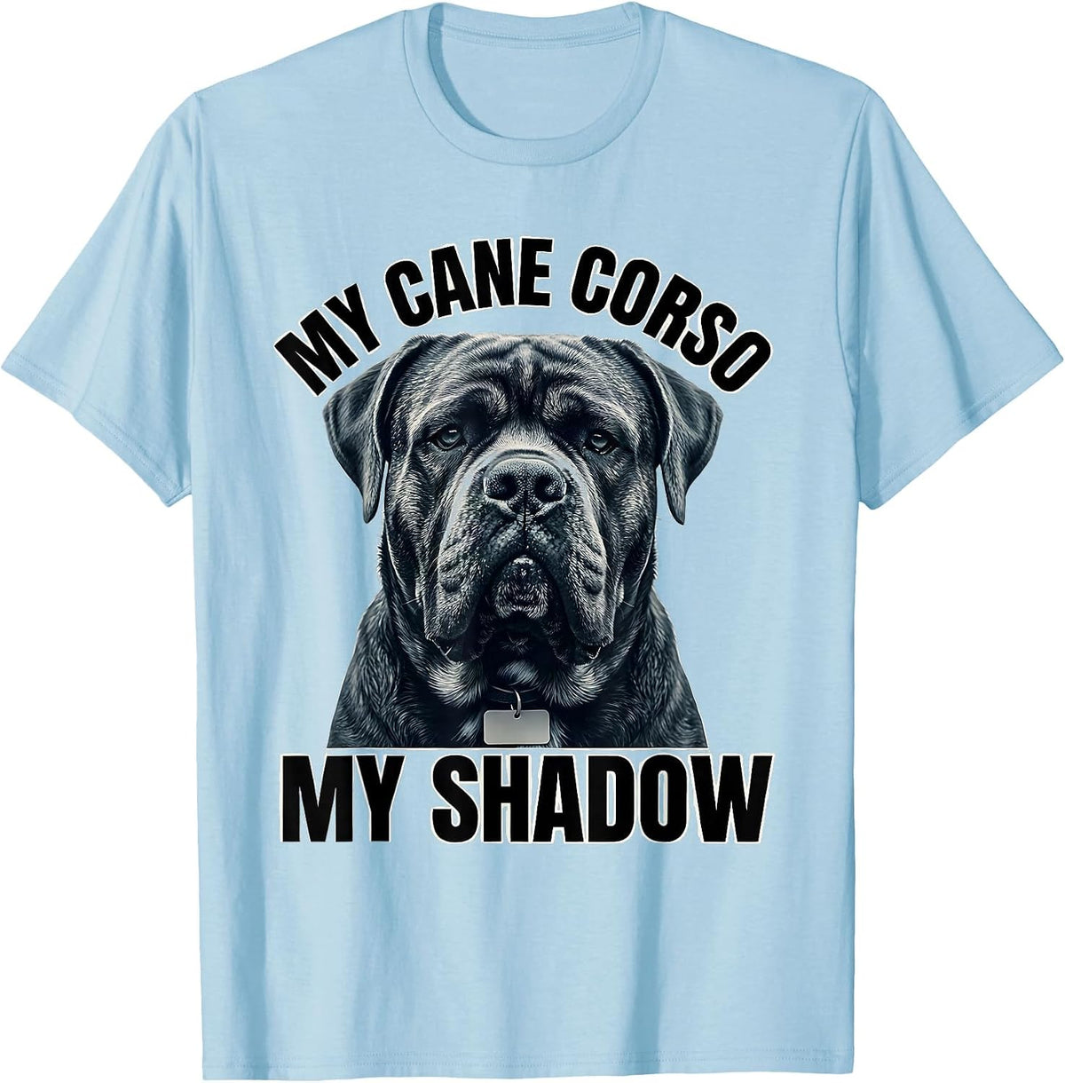 Men's My Cane Corso My Shadow Dog Lover Pet Owner Gift T-Shirt - Baby Blue