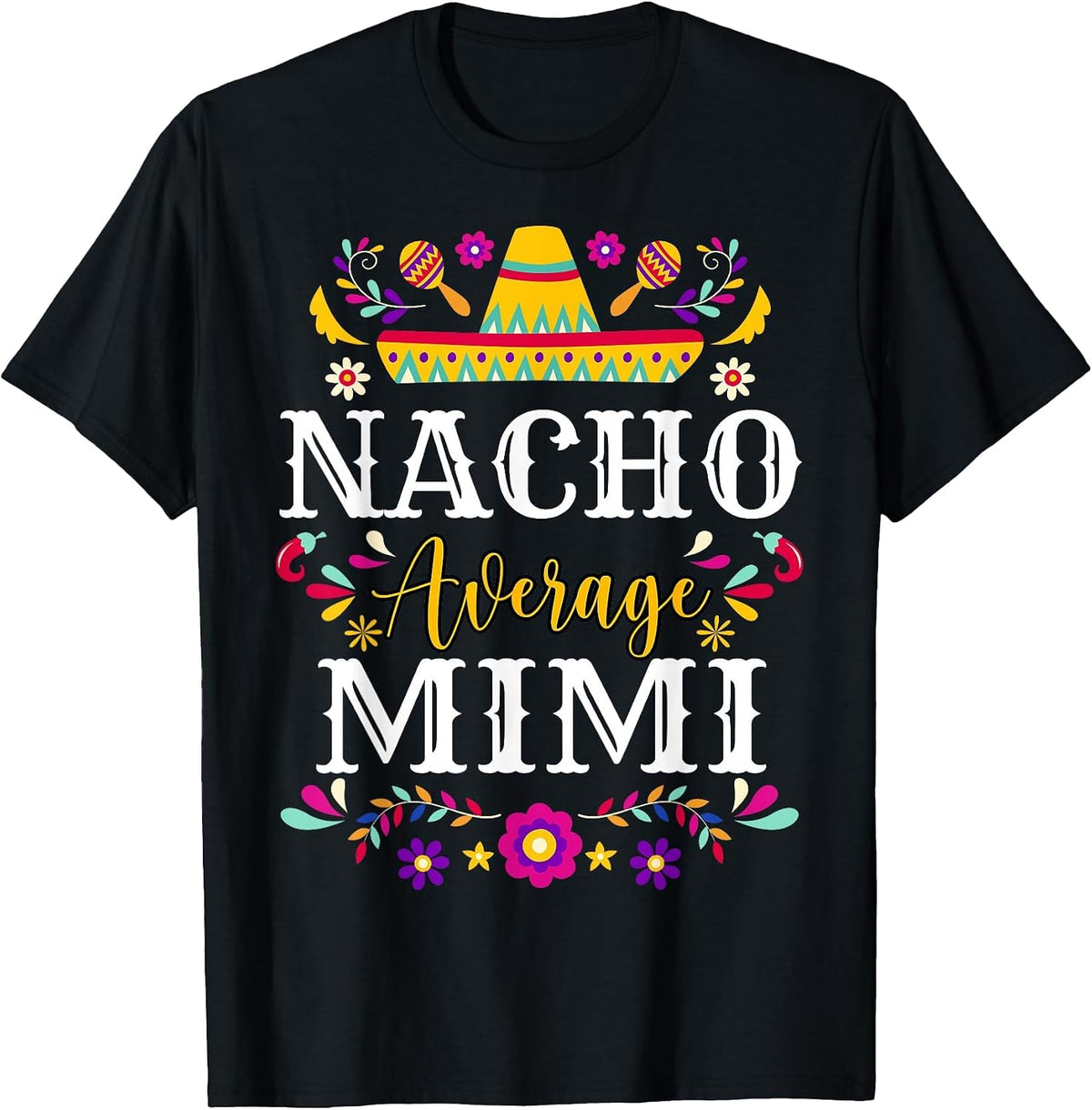 Nacho Average Mimi Cinco De Mayo Mexican Matching Family T-Shirt - Black