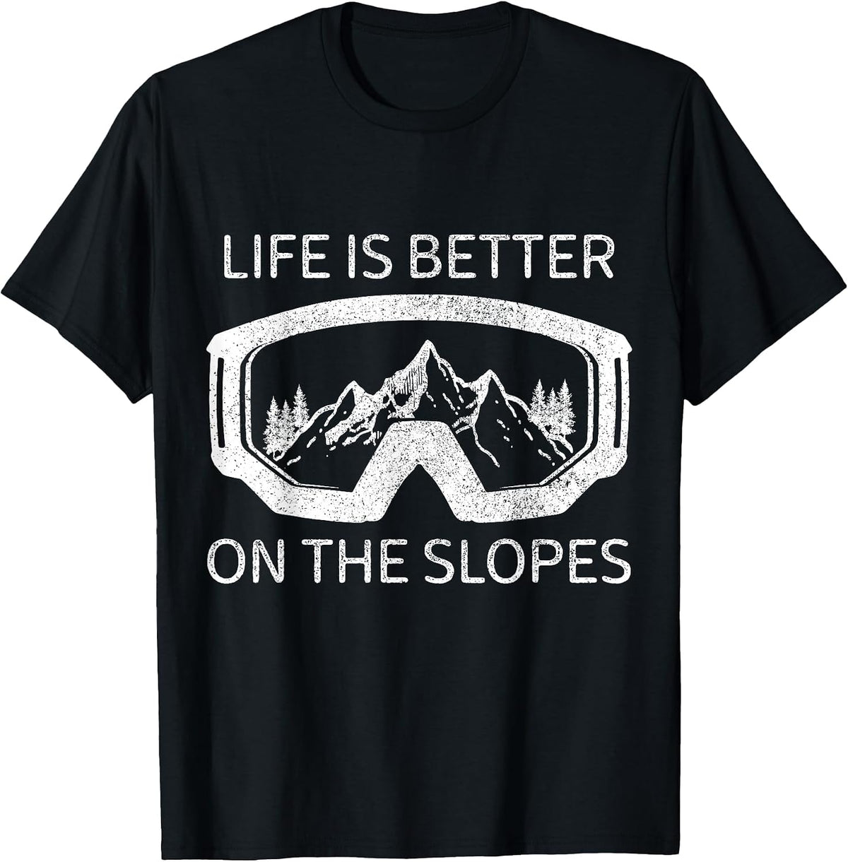 Life is Better On The Slopes Ski Snowboard Snowmobile Skiing T-Shirt - Black