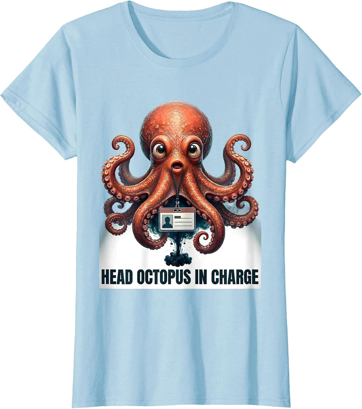 Women's Head Octopus In Charge Cute Octopus Lover Ocean Wildlife T-Shirt - Baby Blue