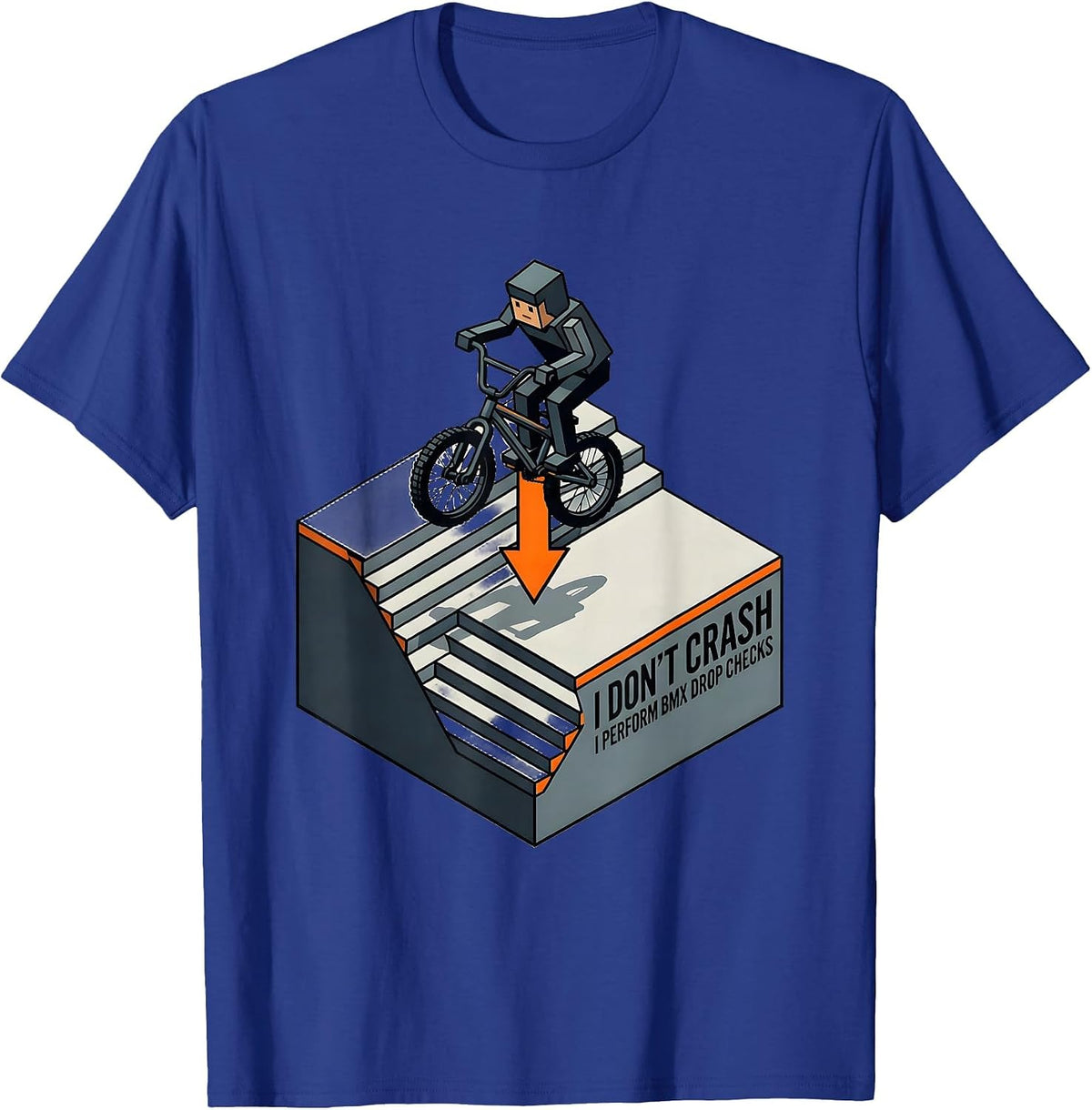 Men's I Don't Crash I Perform BMX Drop Checks BMX T-Shirt - Royal Blue
