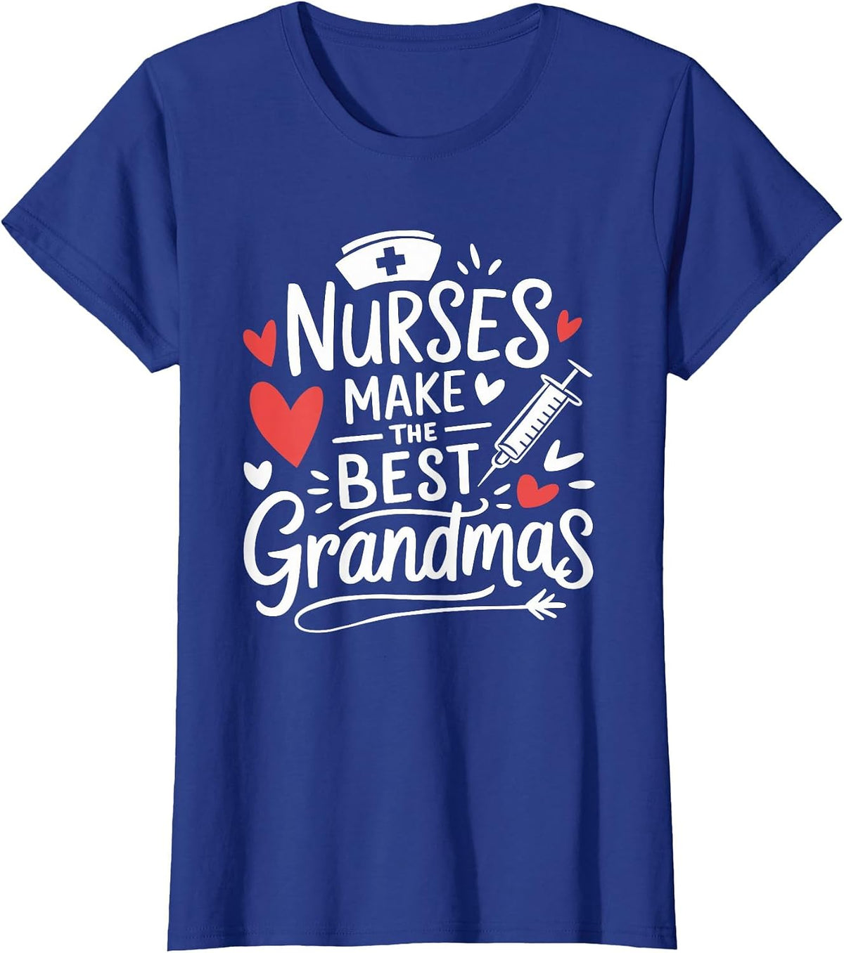 Nurse Grandma Nurses Make the Best Grandmas, RN Nursing T-Shirt - Royal Blue