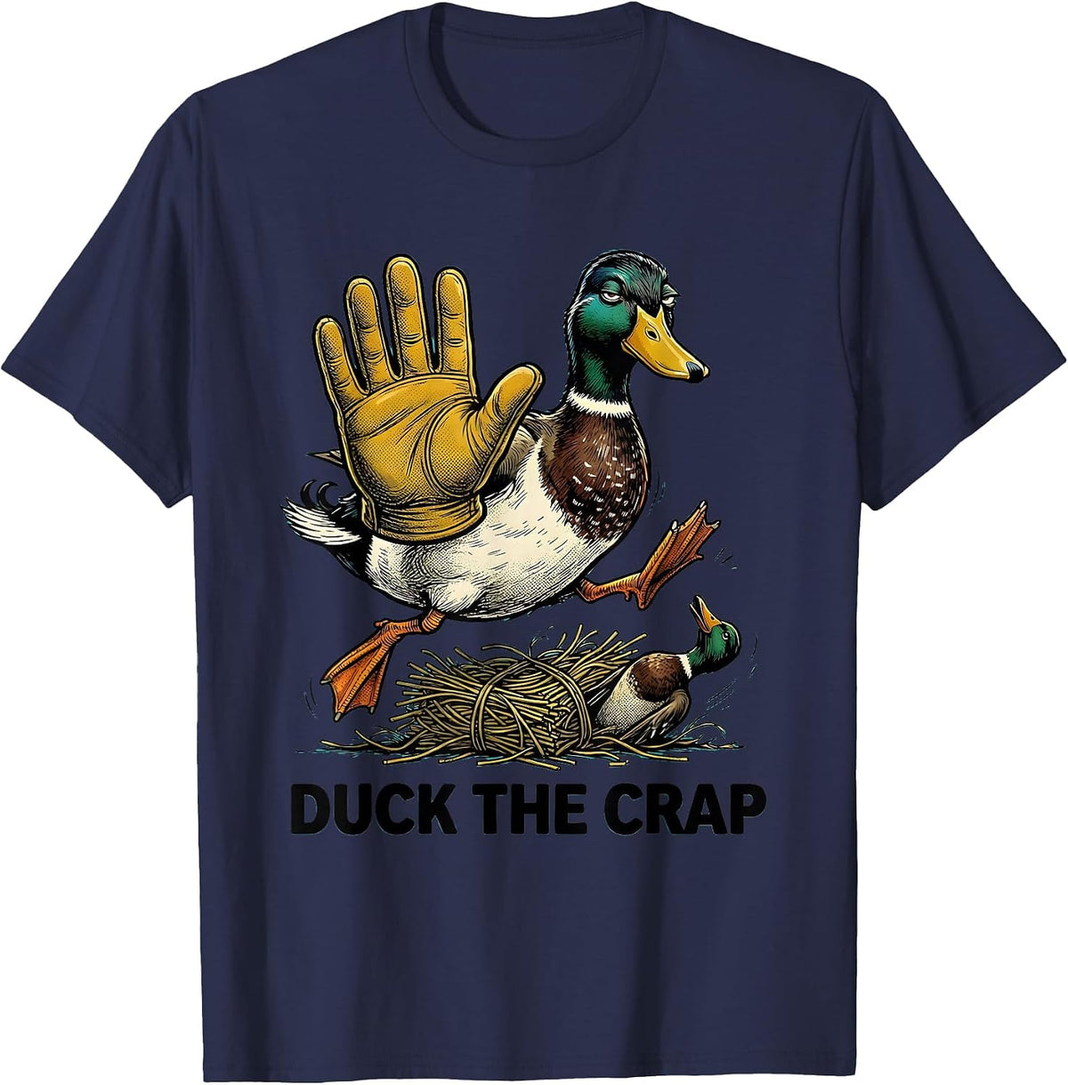 Duck The Crap Retro Cartoon Duck Hunting Humor Gift T-Shirt - Navy Blue