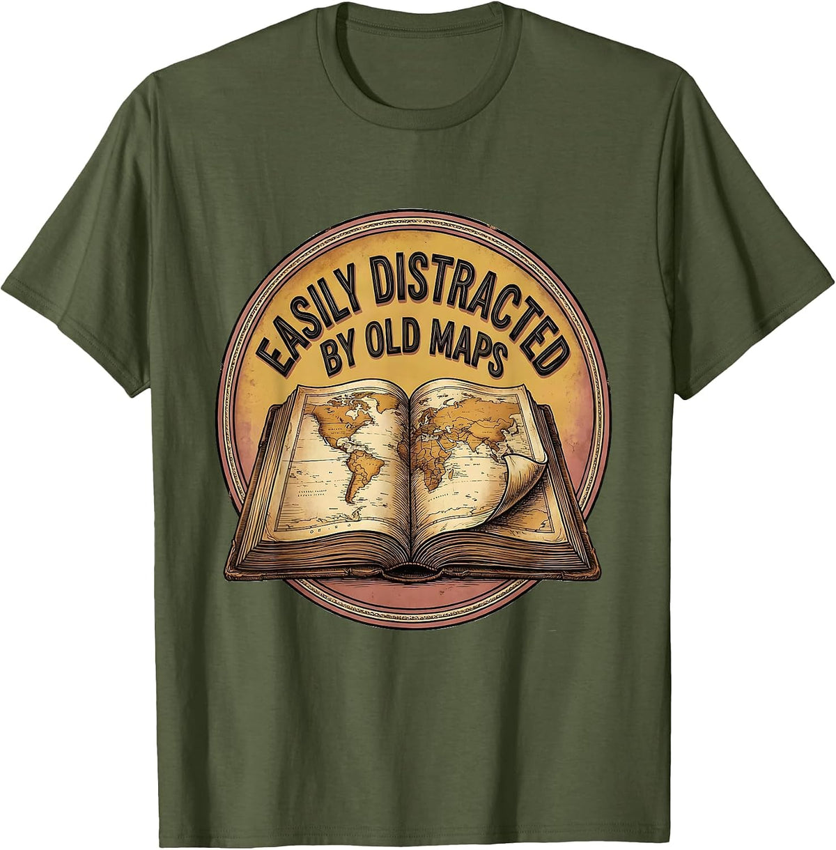 Men's Easily Distracted By Old Maps Funny History Teacher T-Shirt - Olive Green