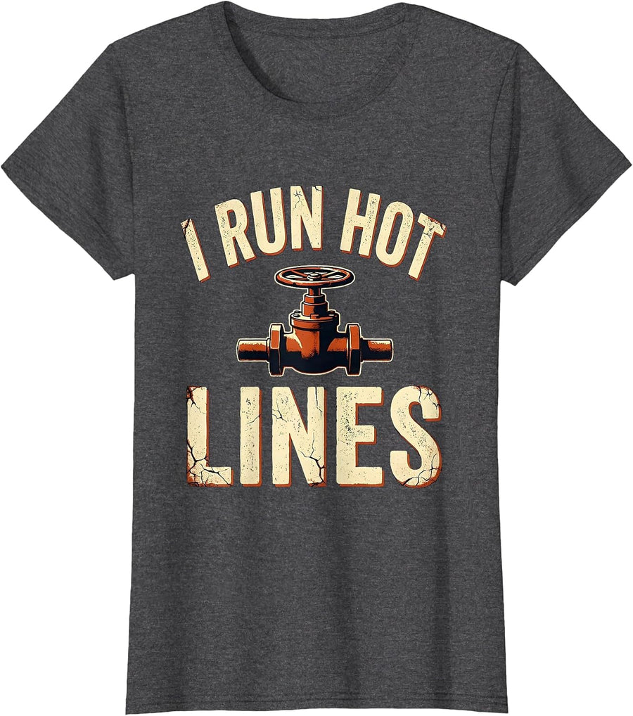 Women's I Run Hot Lines Funny Plumber Pipefitter Steamfitter T-Shirt - Dark Heather Grey