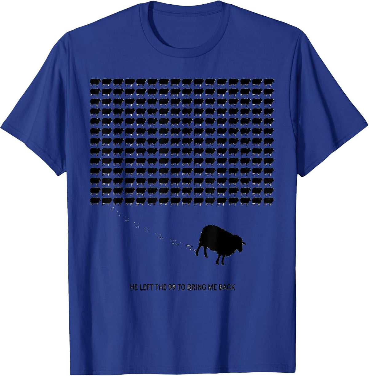 Men's He Left The 99 To Bring Me Back Christian Faith Lost Sheep T-Shirt - Royal Blue