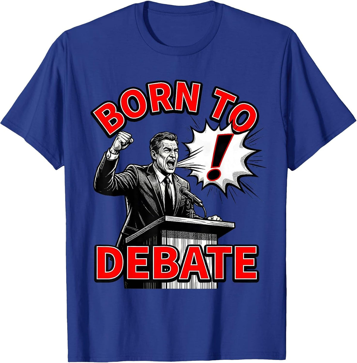 Born to Debate Master Debater Design T-Shirt - Royal Blue