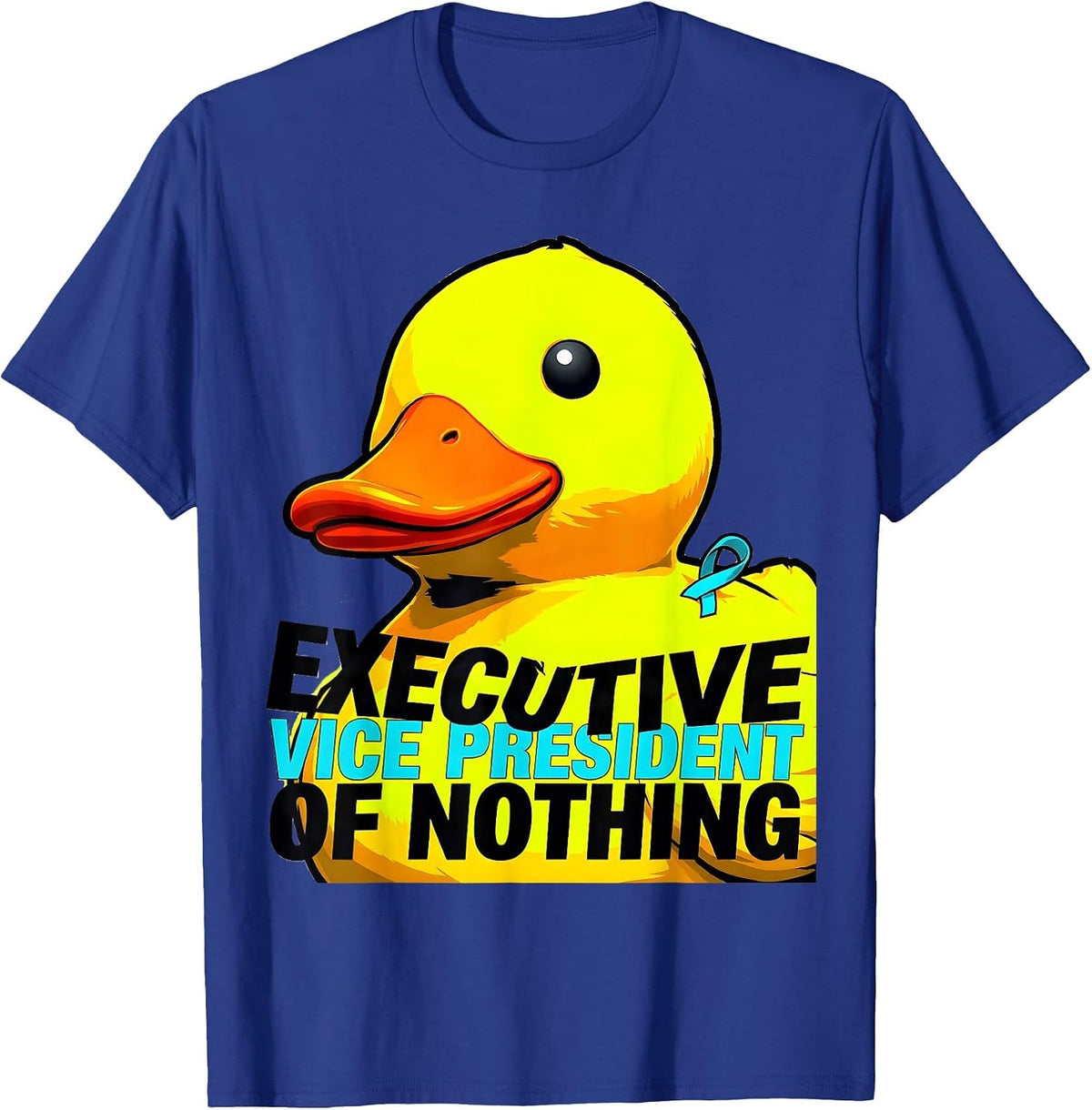 Men's Executive Vice President of Nothing Funny Duck Novelty Humor T-Shirt - Royal Blue