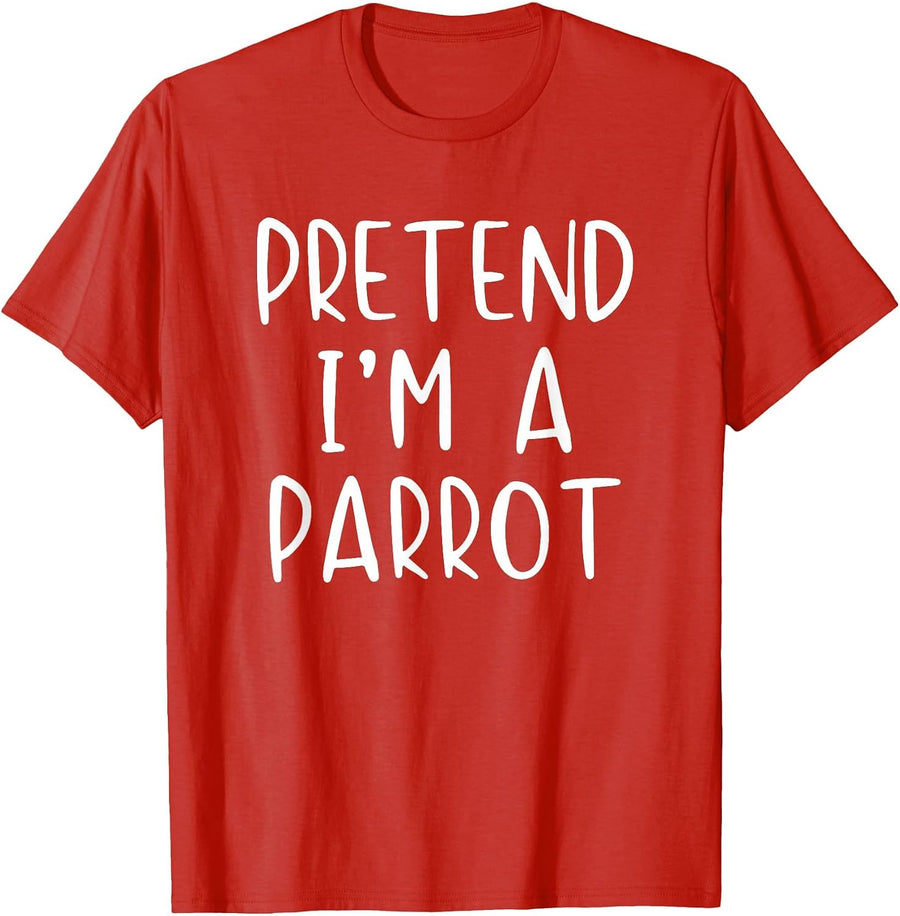 Pretend I'm A Parrot Costume Halloween Simple Adult Kid T-Shirt - Red