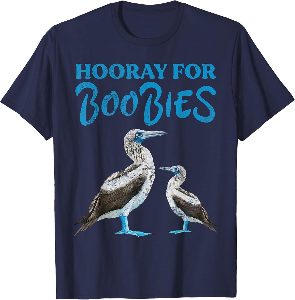 Hooray for Boobies Blue Footed Boobies Sea Birds Grunge T-Shirt - Navy Blue