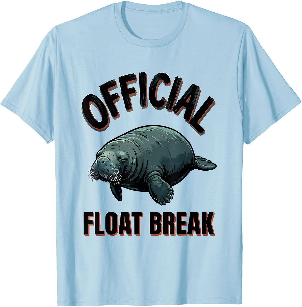 Men's Official Float Break Funny Manatee Sea Cow Wildlife Humor T-Shirt - Baby Blue