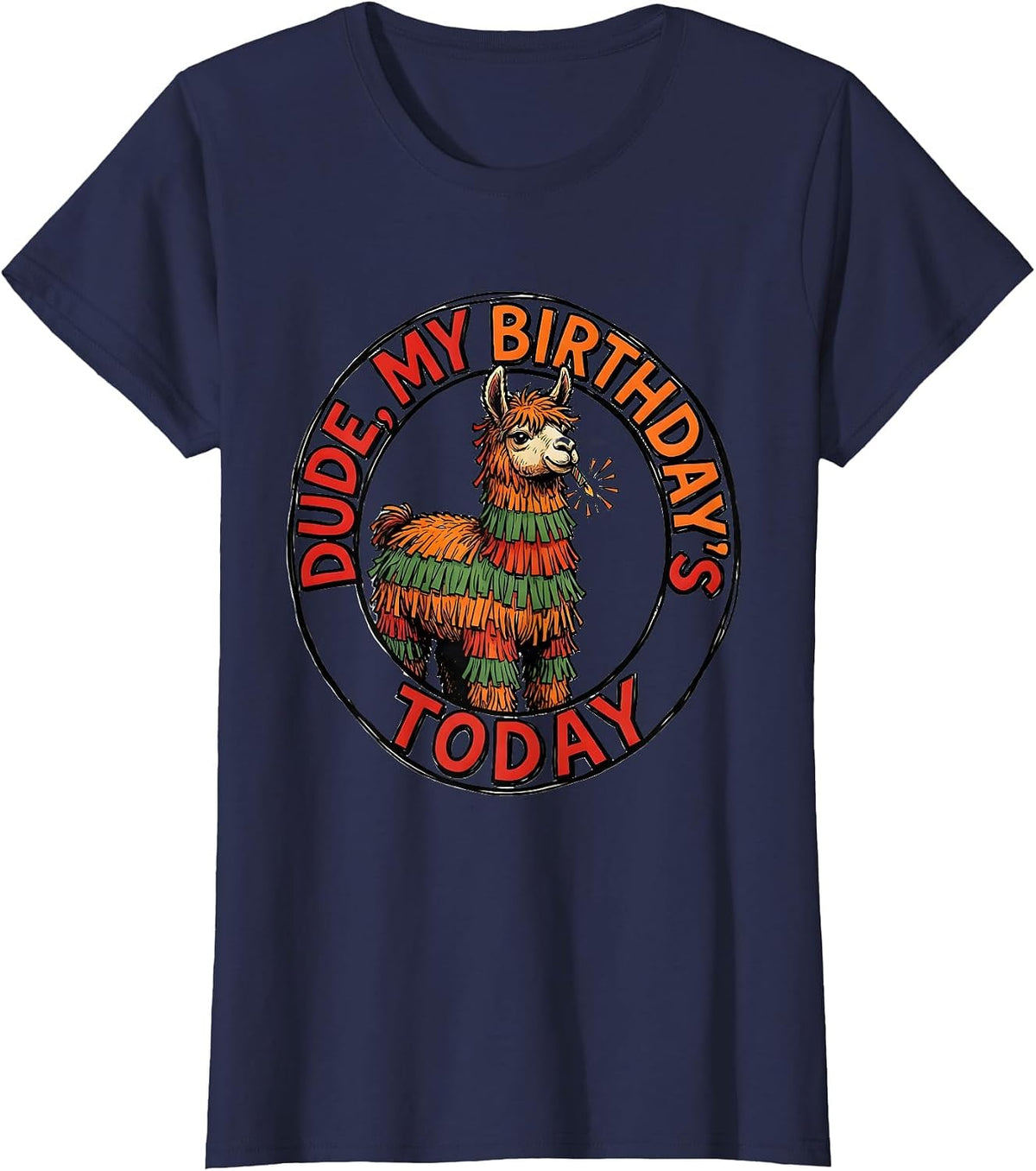 Women's DUDE MY BIRTHDAY'S TODAY Funny Llama Piñata Gamer Birthday T-Shirt - Navy Blue