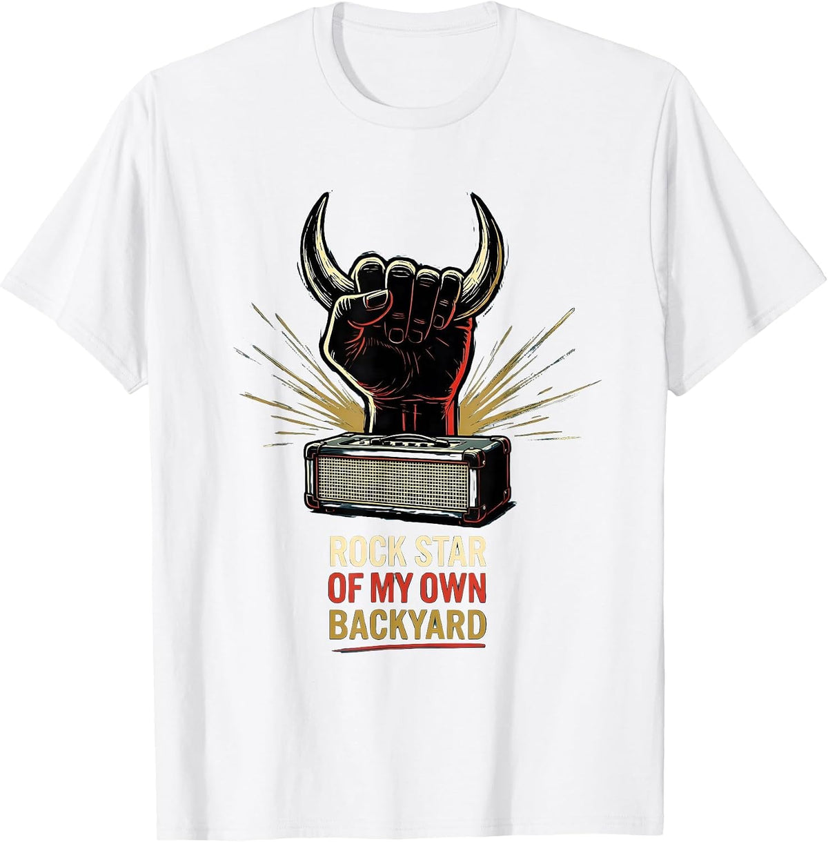 Men's Rock Star Of My Own Backyard Funny Rock Music Fan Novelty T-Shirt - White