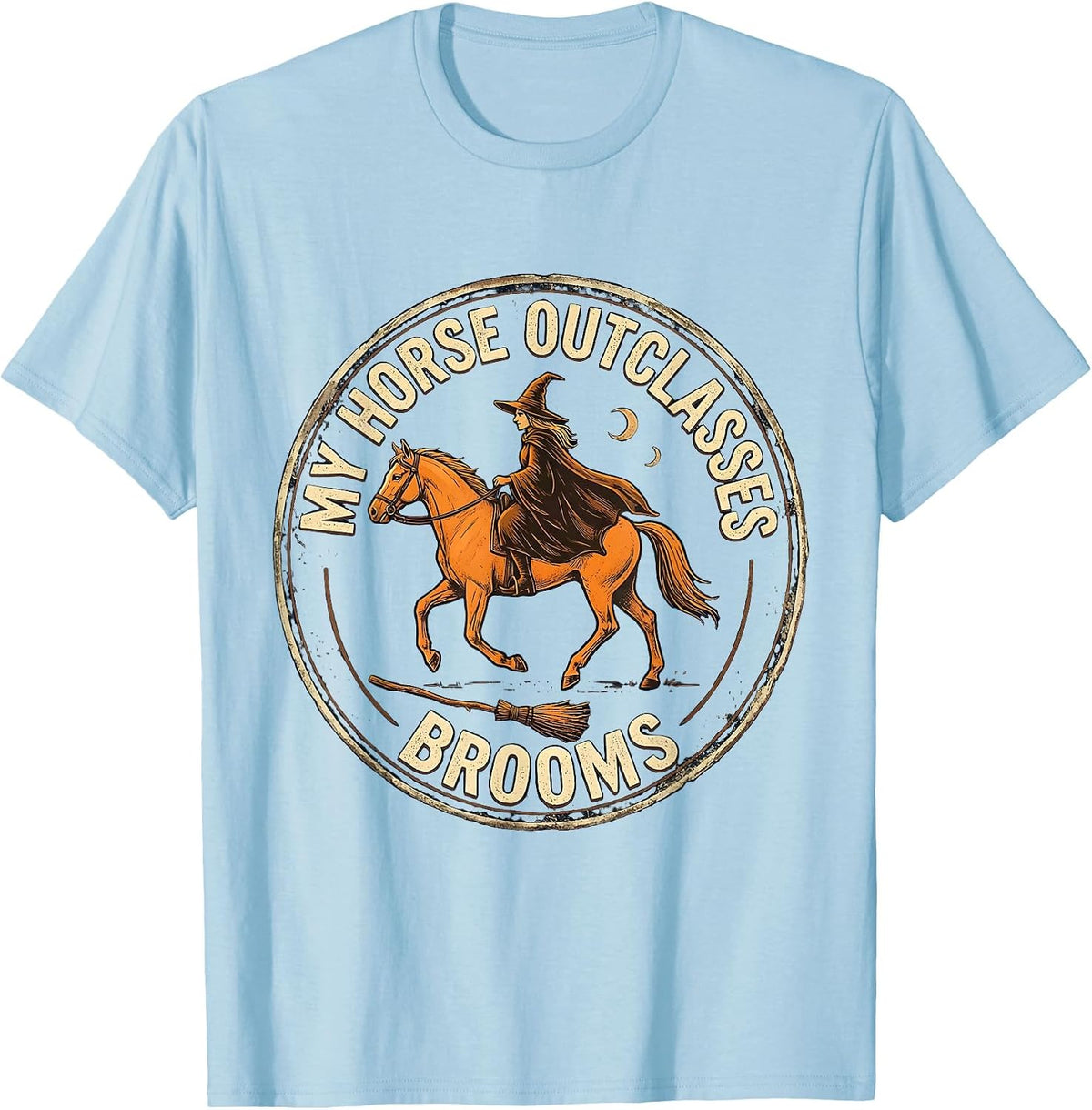 Men's My Horse Outclasses Brooms Vintage Equestrian Witch T-Shirt - Baby Blue