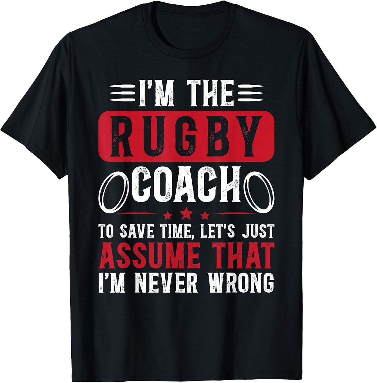 I'm The Rugby Coach Rugby Coaching T-Shirt - Black