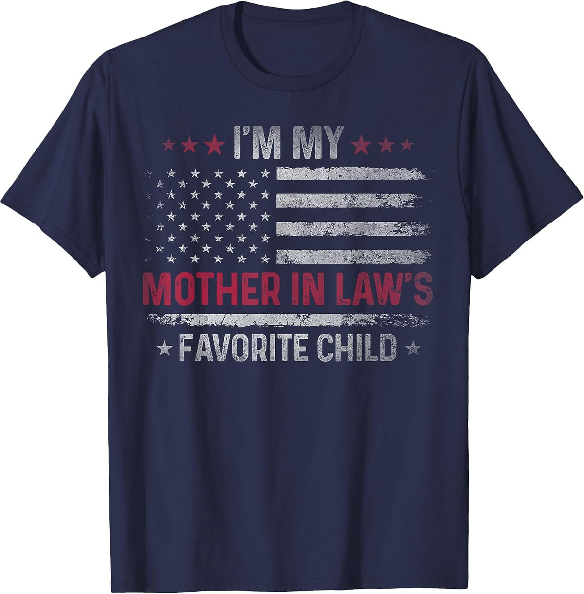 I'm My Mother in Law's Favorite Child Funny Family Women Men T-Shirt - Navy Blue