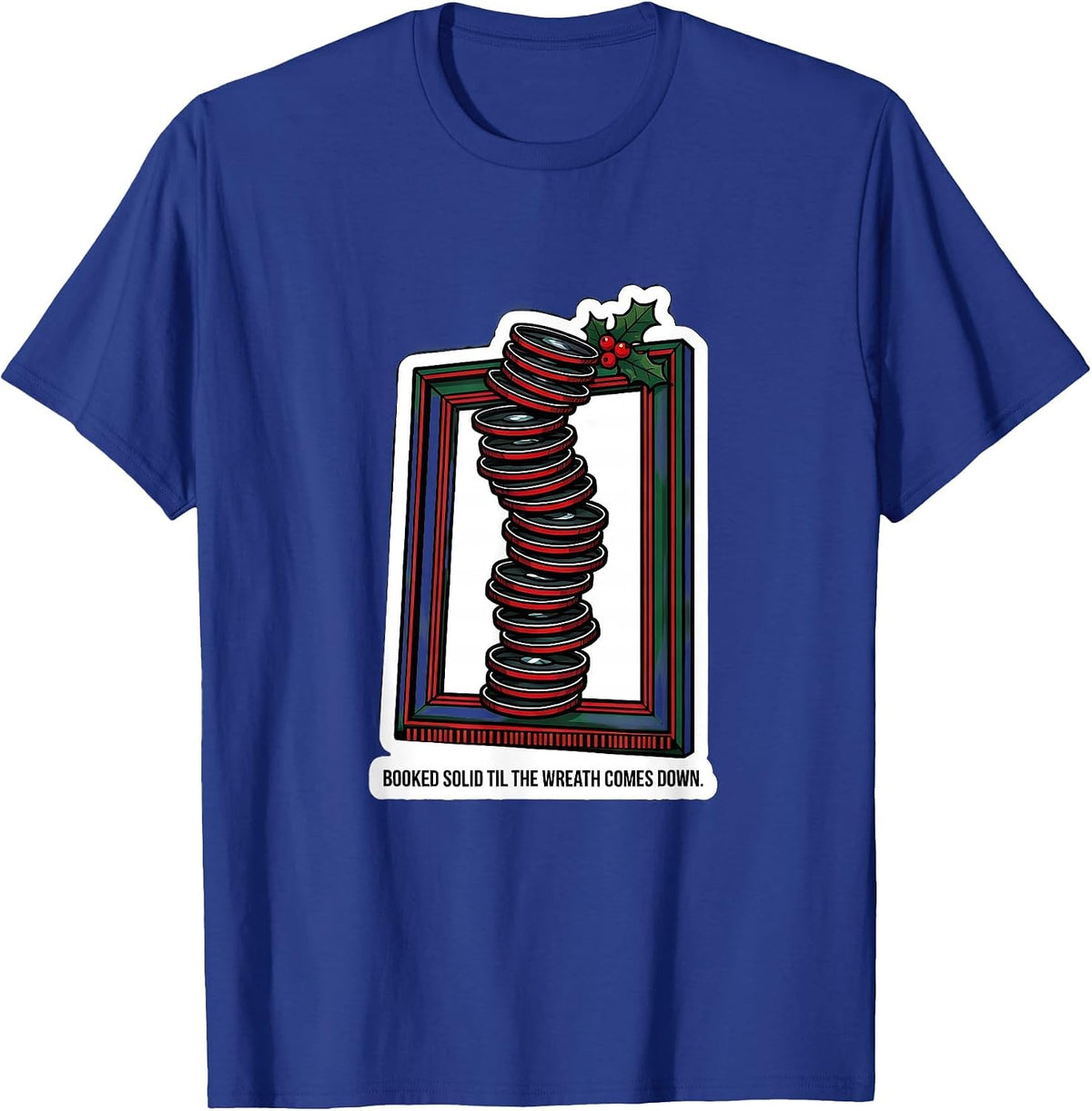 Men's Booked Solid Til The Wreath Comes Down Festive Optometrist T-Shirt - Royal Blue