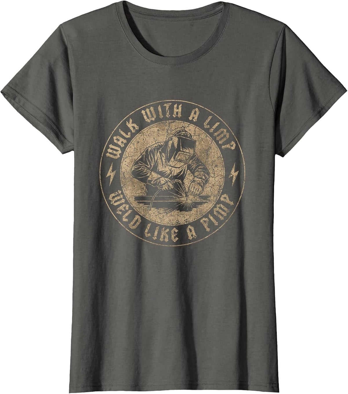Walk with A Limp Weld Like A Pimp Funny Welding Welder T-Shirt - Asphalt Grey