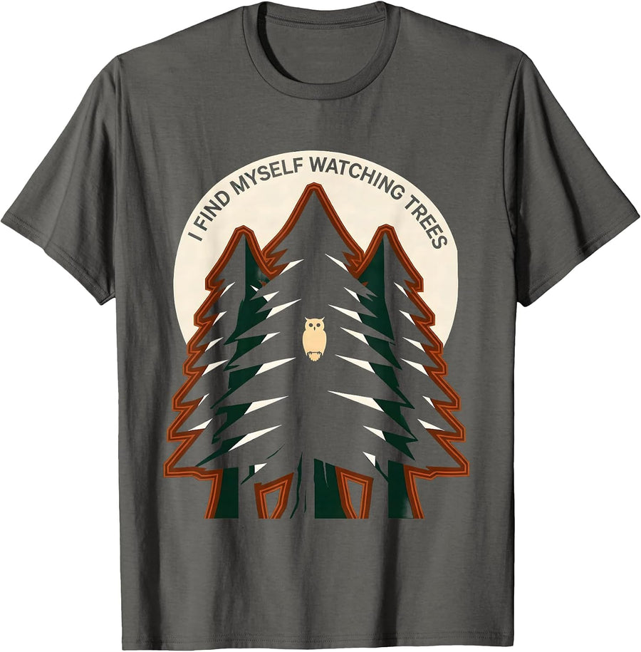 I Find Myself Watching Trees Nature Lover Forest Wildlife T-Shirt - Asphalt Grey