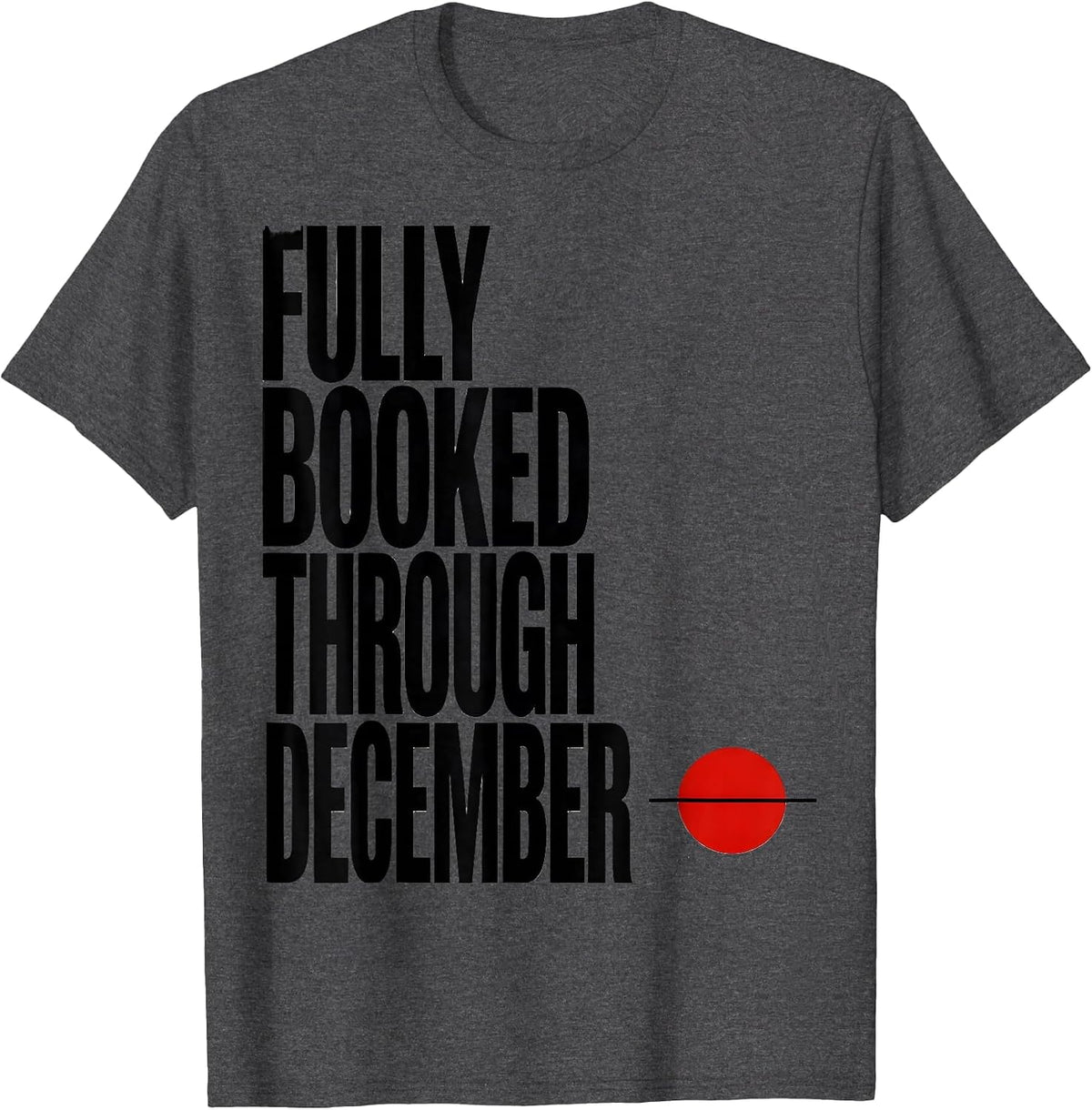 Men's Fully Booked Through December Funny Optometrist Christmas T-Shirt - Dark Heather Grey