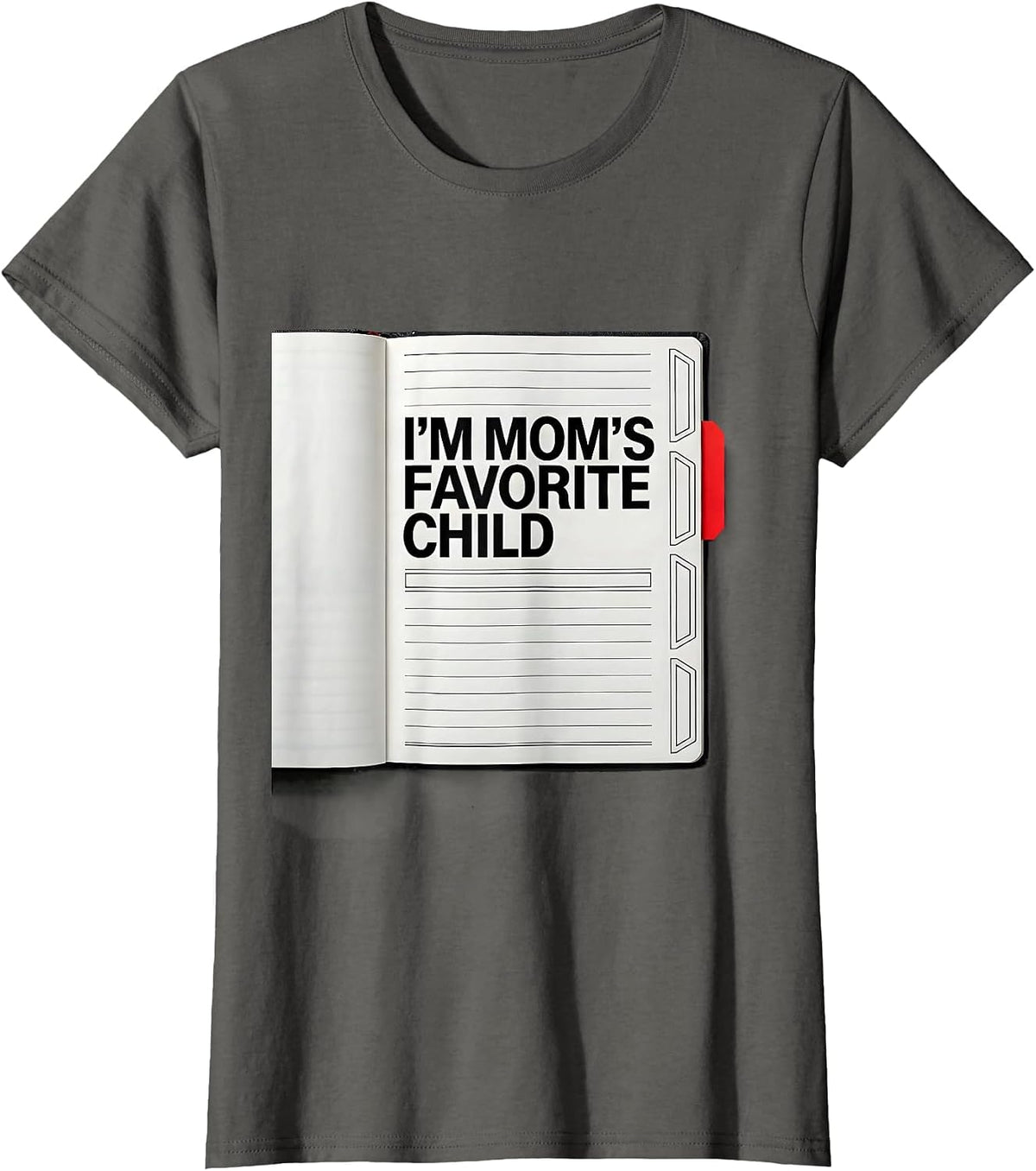 Women's I'm Mom's Favorite Child Funny Family Humor Dad Mom Gift T-Shirt - Asphalt Grey