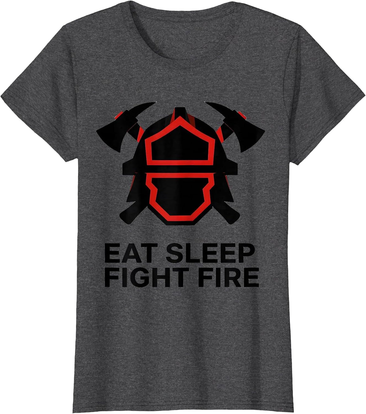 Women's Eat Sleep Fight Fire Firefighter Design T-Shirt - Dark Heather Grey