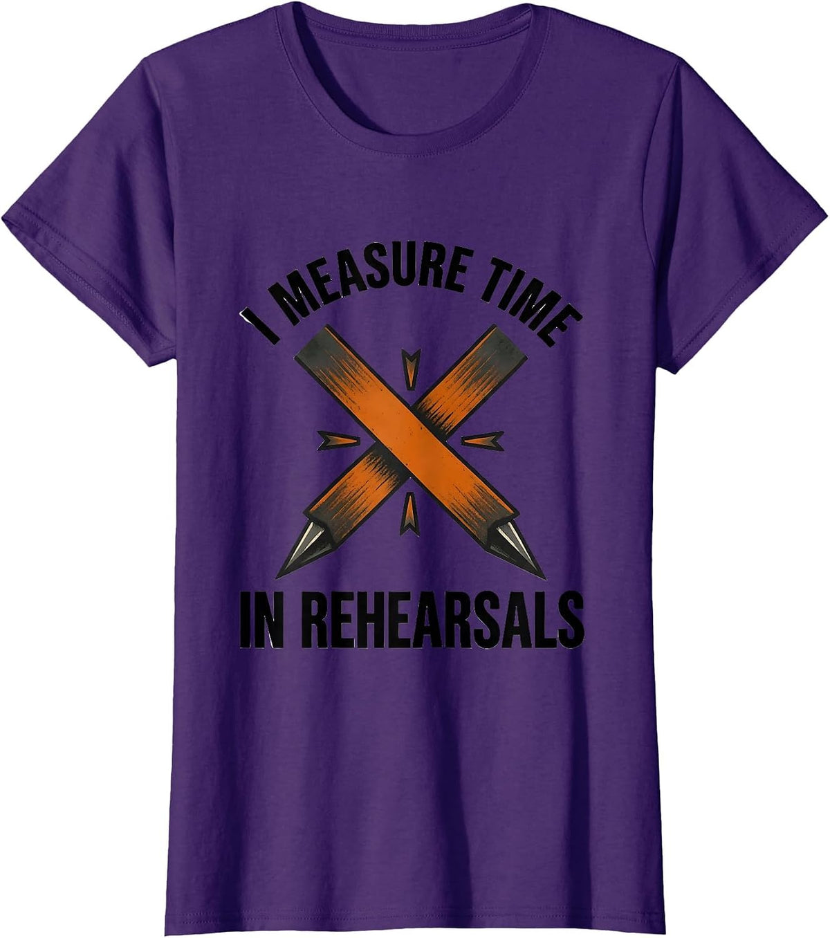 Women's I Measure Time In Rehearsals Funny Musical Theatre Nerd T-Shirt - Purple