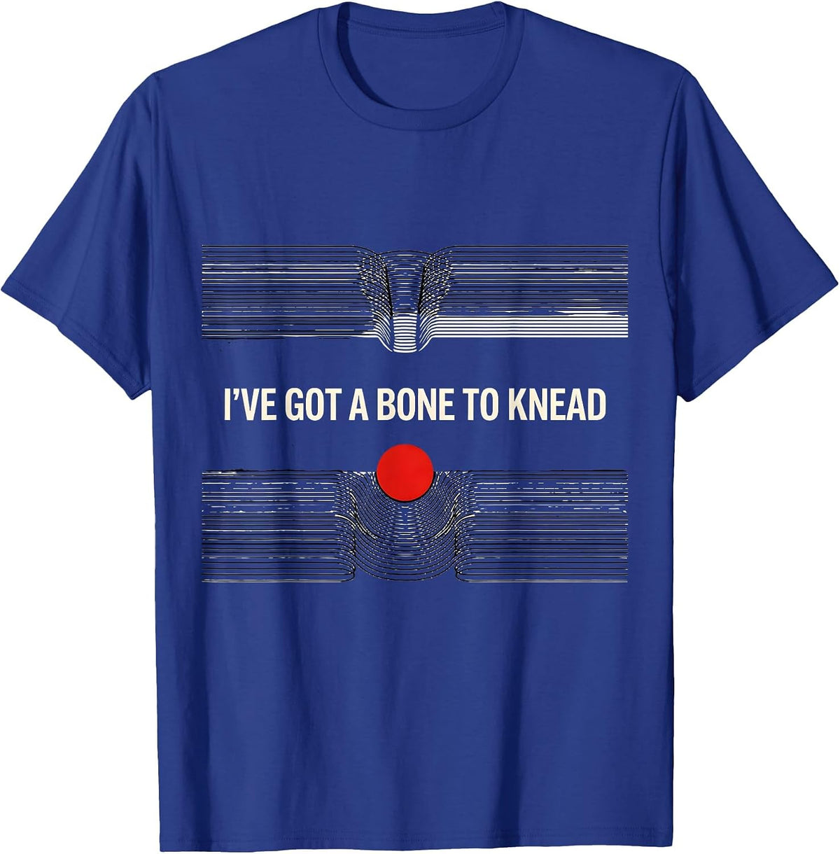 Men's I've Got A Bone To Knead Funny Massage Therapist LMT Gift T-Shirt - Royal Blue