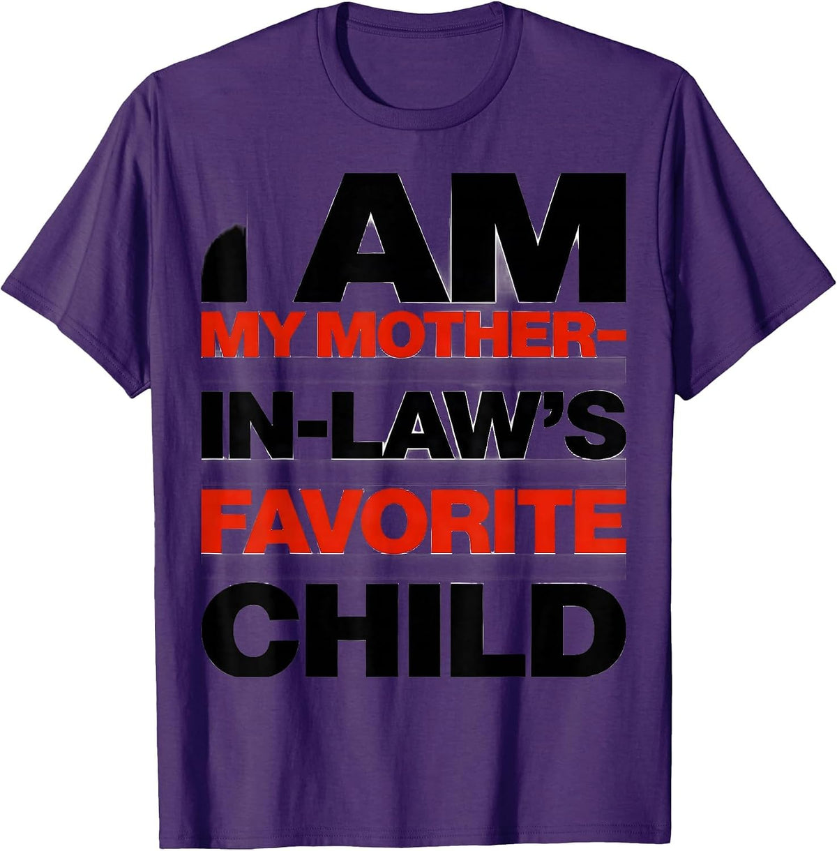 I Am My Mother-in-Law's Favorite Child Funny Family Humor T-Shirt - Purple
