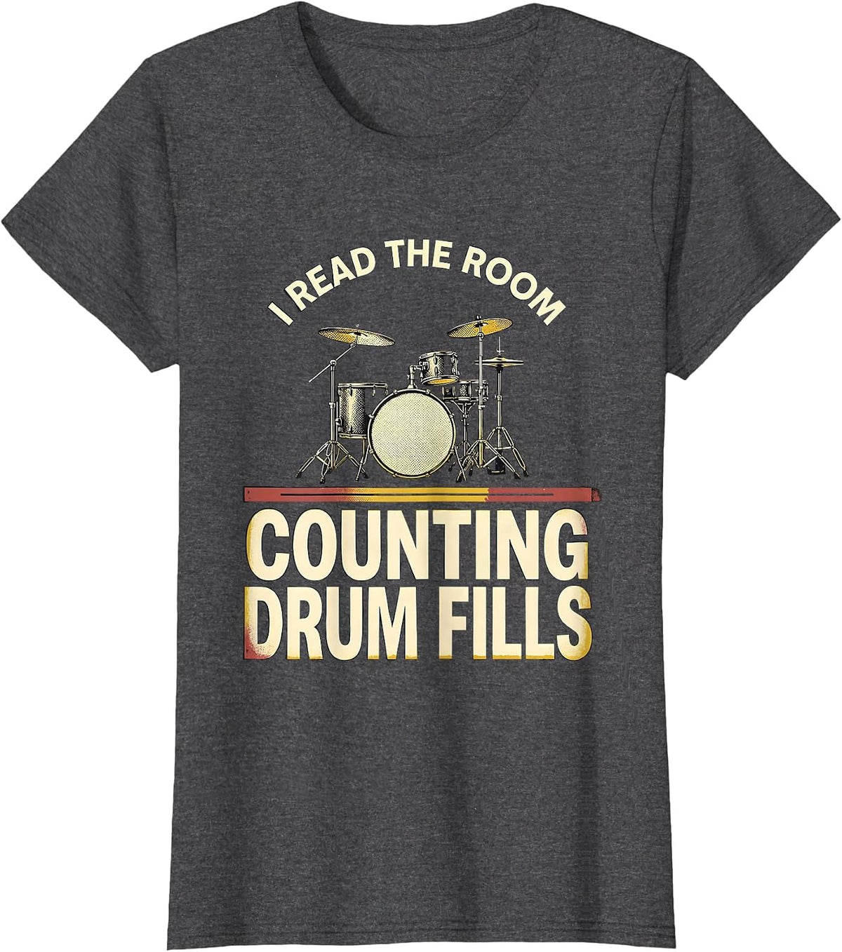 Women's I Read The Room, Counting Drum Fills Funny Drummer Humor T-Shirt - Dark Heather Grey
