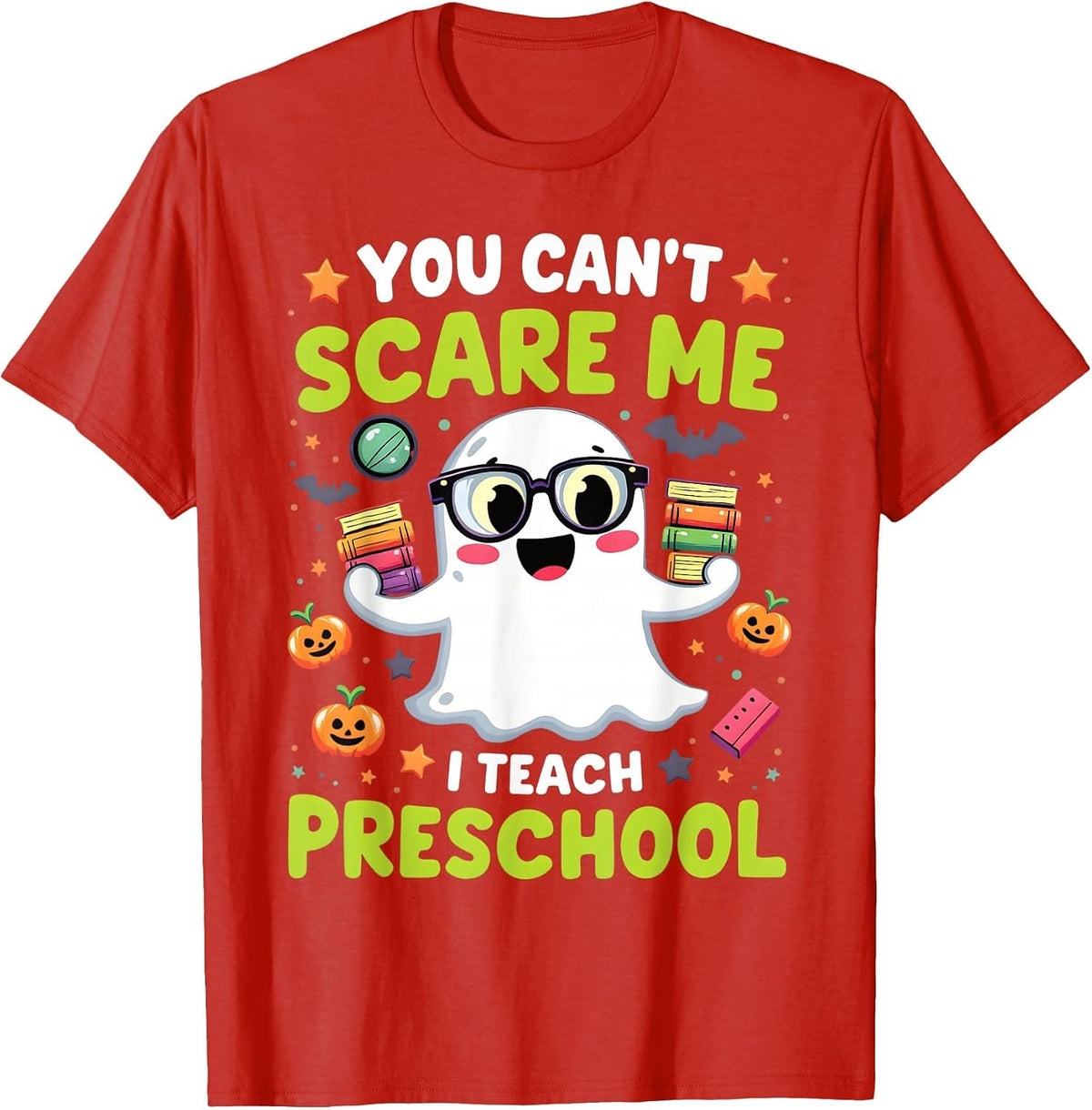 You Can't Scare Me I Teach Preschool Halloween T-Shirt - Red
