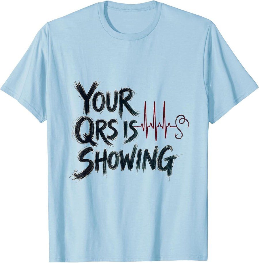 Men's Your QRS Is Showing Funny Cardiac Tech ECG Heartbeat Medical T-Shirt - Baby Blue