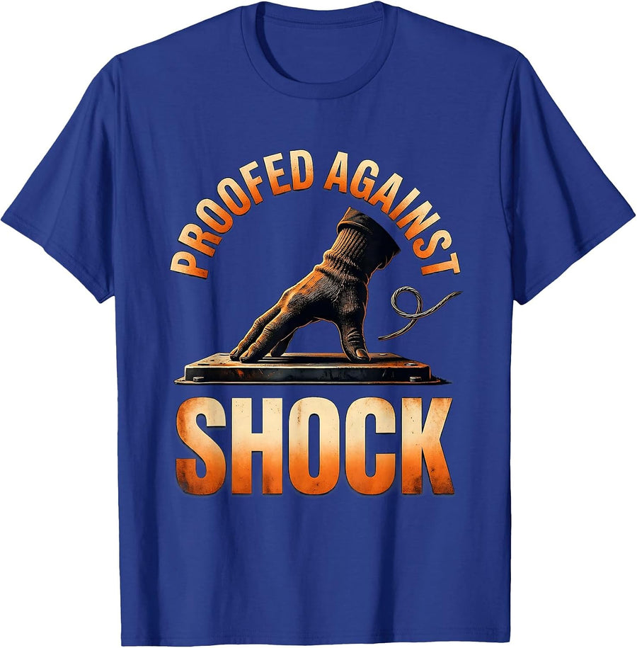 Proofed Against Shock Funny Electrician Humor T-Shirt - Royal Blue
