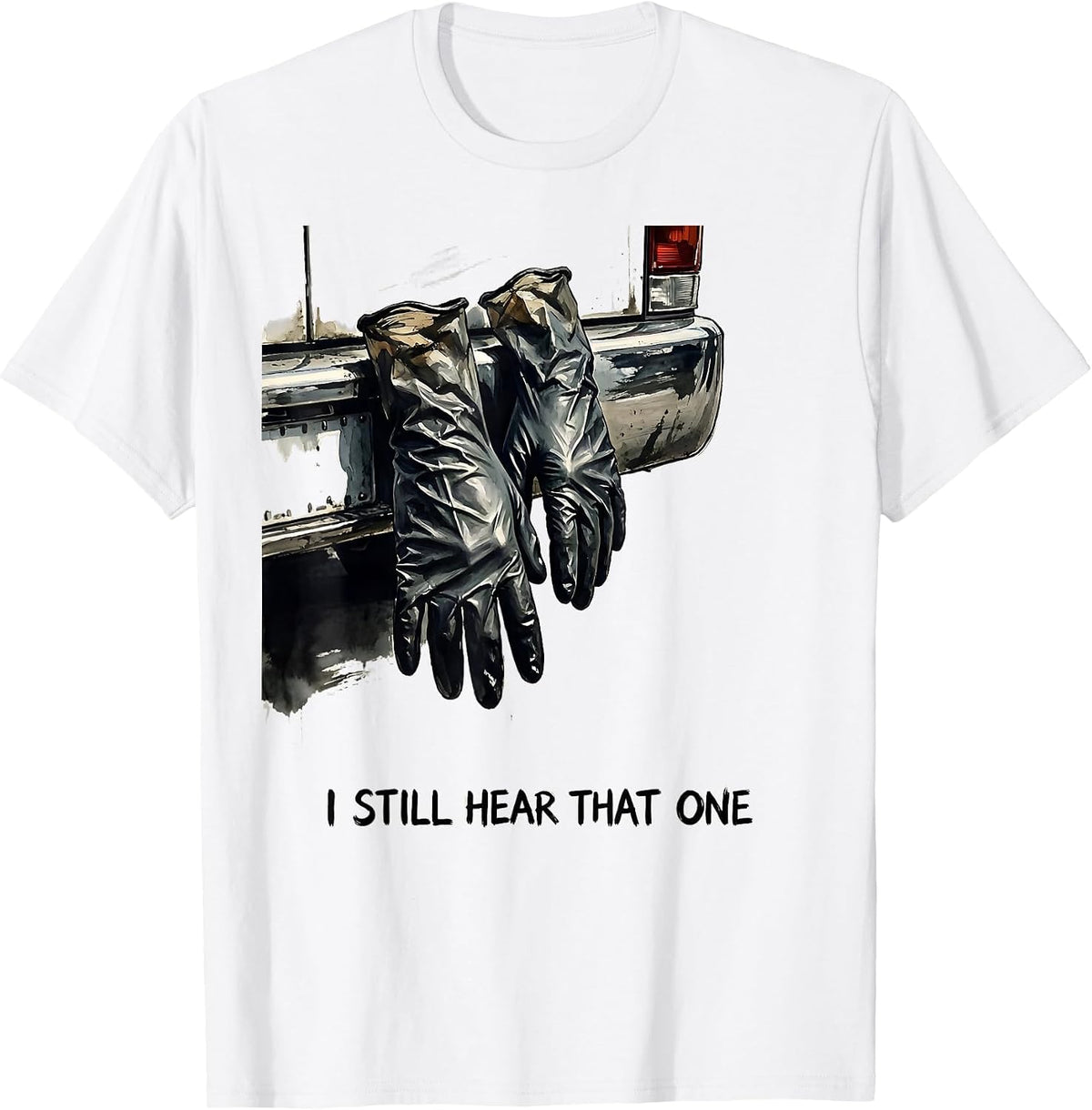 Men's I Still Hear That One Funny EMT Paramedic First Responder T-Shirt - White