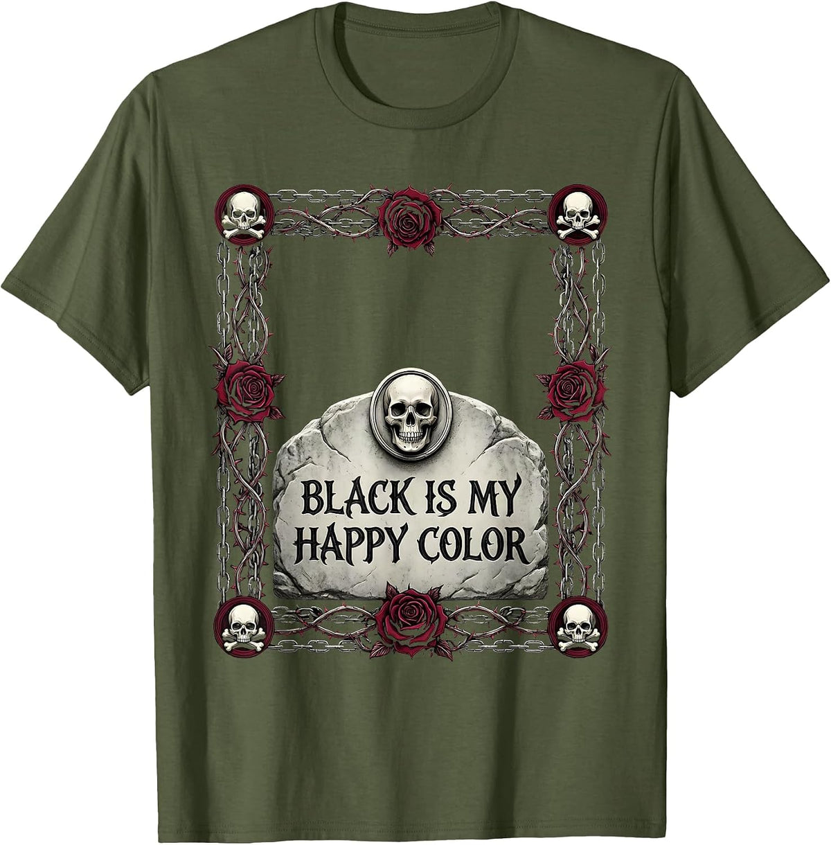 Black Is My Happy Color Gothic Dark Aesthetic Design T-Shirt - Olive Green