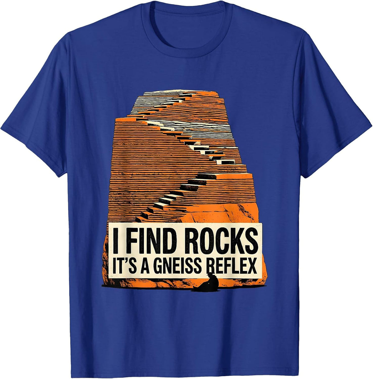 I Find Rocks It's A Gneiss Reflex Funny Geology Rock T-Shirt - Royal Blue
