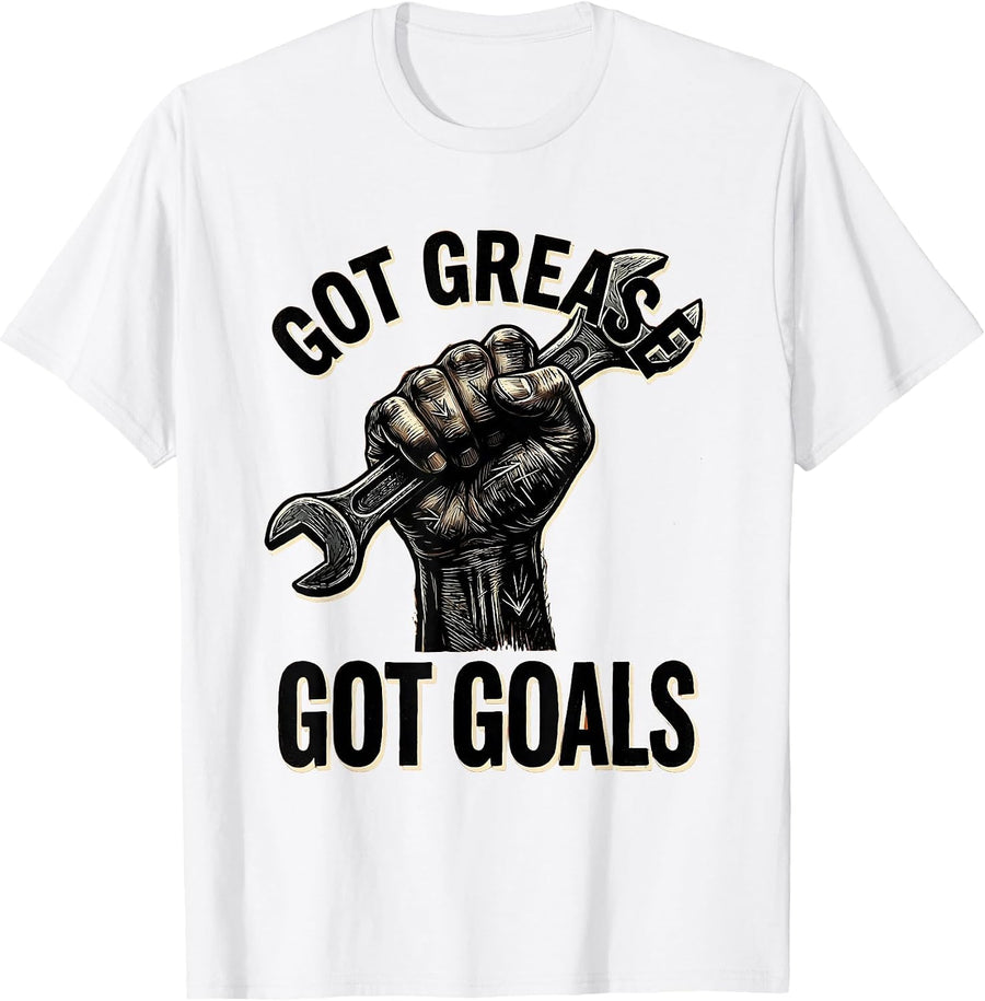 Men's Got Grease Got Goals Mechanic Pride Design T-Shirt - White