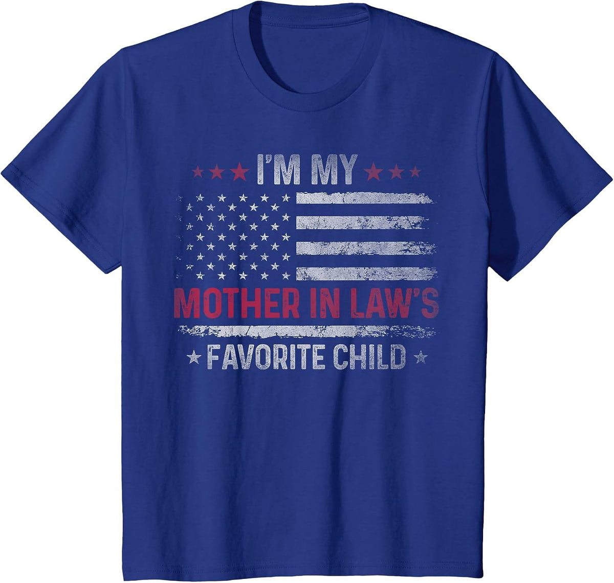 I'm My Mother in Law's Favorite Child Funny Family Women Men T-Shirt - Royal Blue