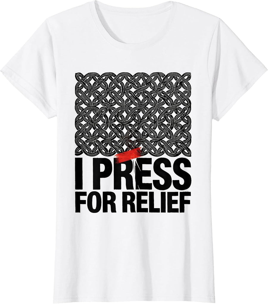 Women's I Press For Relief Funny Massage Therapist Occupational T-Shirt - White