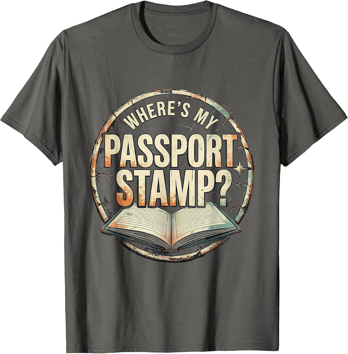 Where's My Passport Stamp Distressed Funny Tacky Tourist T-Shirt - Asphalt Grey