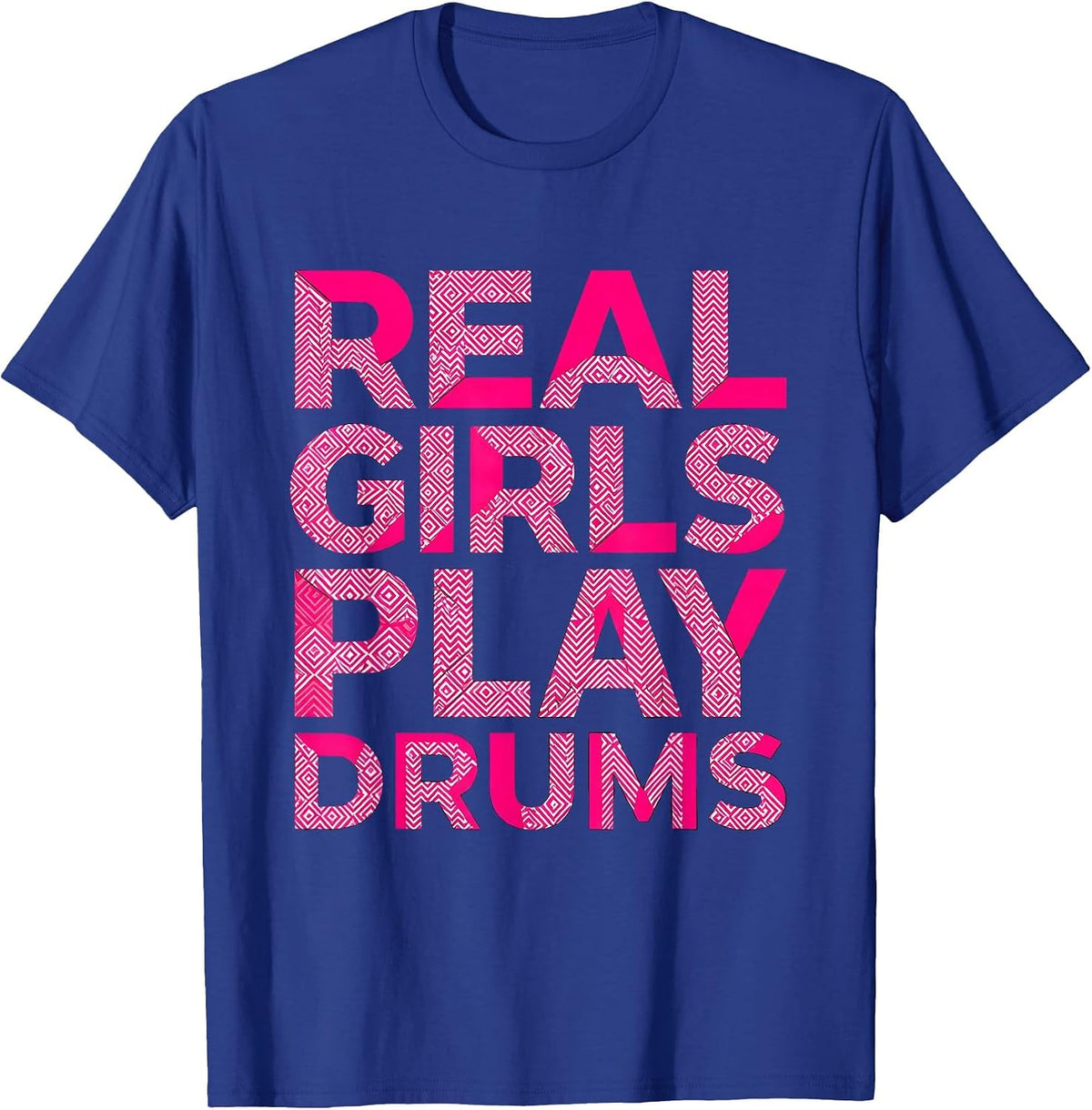 Real Girls Play Drums Band Music Design T-Shirt - Royal Blue