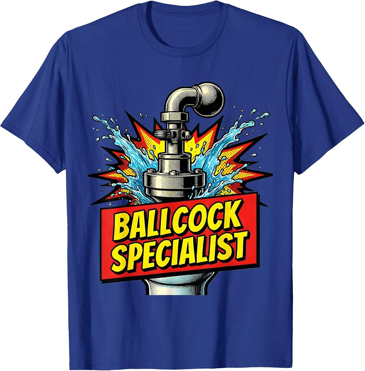 Men's Ballcock Specialist Funny Plumber Pipefitter Steamfitter T-Shirt - Royal Blue
