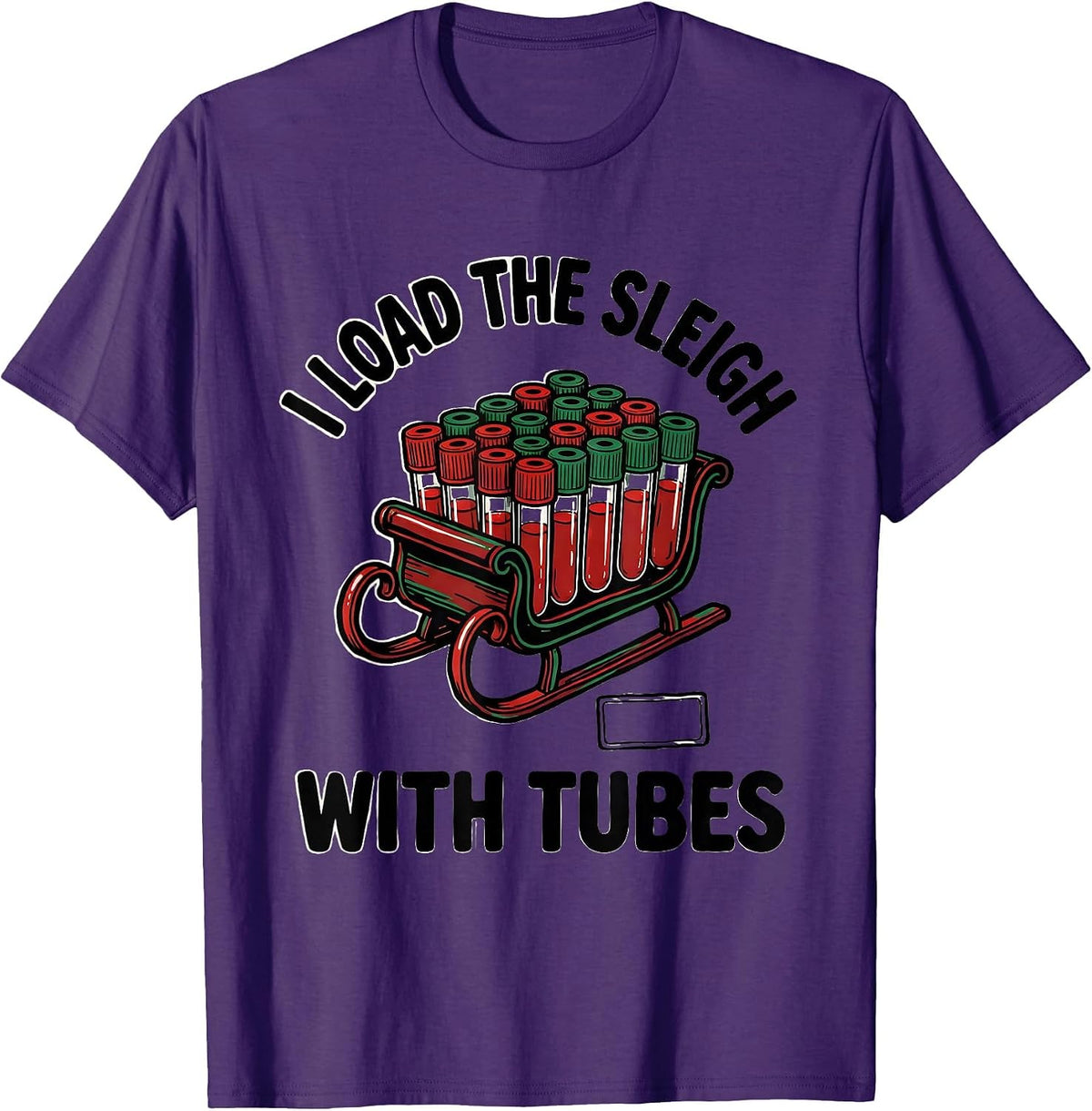 Men's I Load The Sleigh With Tubes Funny Phlebotomist Christmas T-Shirt - Purple