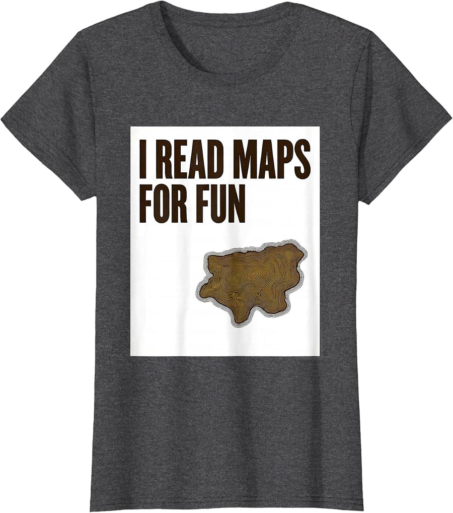Women's I Read Maps For Fun Funny History Teacher Geography Buff T-Shirt - Dark Heather Grey