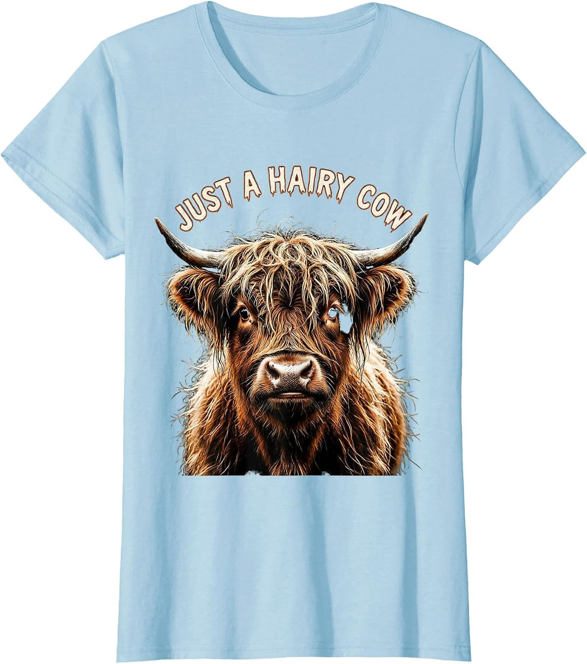 Women's Just a Hairy Cow Highland Cow Design T-Shirt - Baby Blue