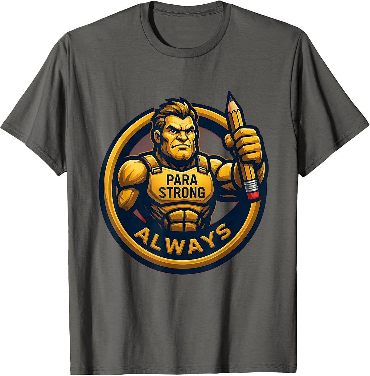 Para Strong Always Paraprofessional Pride Design T-Shirt - Asphalt Grey